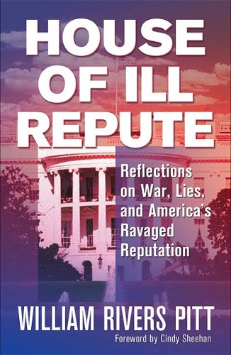 Stock image for House of Ill Repute: Reflections on War, Lies And America's Ravaged Reputation for sale by Jenson Books Inc