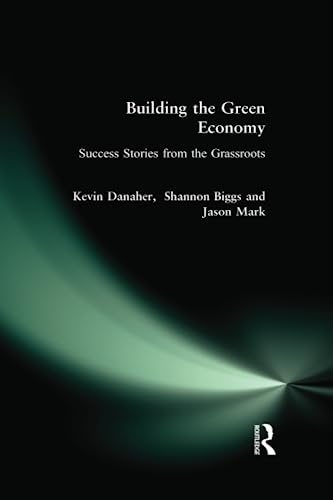 Beispielbild fr Building the Green Economy: Success Stories from the Grassroots zum Verkauf von SecondSale