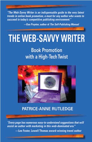Imagen de archivo de The Web-Savvy Writer: Book Promotion with a High-Tech Twist a la venta por ThriftBooks-Dallas