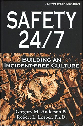 9780977830800: Safety 24/7: Building an Incident-Free Culture