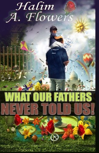 9780977831845: What Our Fathers Never Told Us!