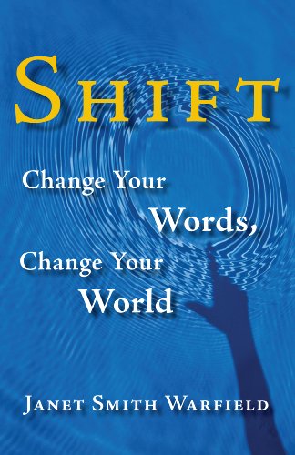 Beispielbild fr Shift: Change Your Words, Change Your World zum Verkauf von Wonder Book