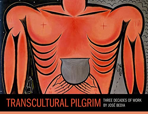 Stock image for Transcultural Pilgrim: Three Decades of Work by Jose Bedia for sale by THE SAINT BOOKSTORE