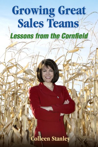 Stock image for Growing Great Sales Teams: Lessons from the Cornfield for sale by SecondSale