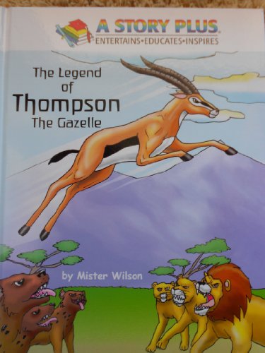 Stock image for The Legend of Thompson the Gazelle for sale by Better World Books