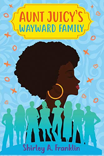 Stock image for Aunt Juicy's Wayward Family for sale by GreatBookPrices