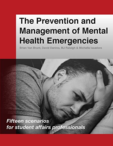 Stock image for The Prevention and Management of Mental Health Emergencies: Fifteen Scenarios for Student Affairs Professionals for sale by Better World Books: West