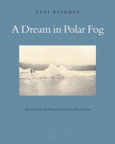 Beispielbild fr A Dream in Polar Fog zum Verkauf von Goodwill Books