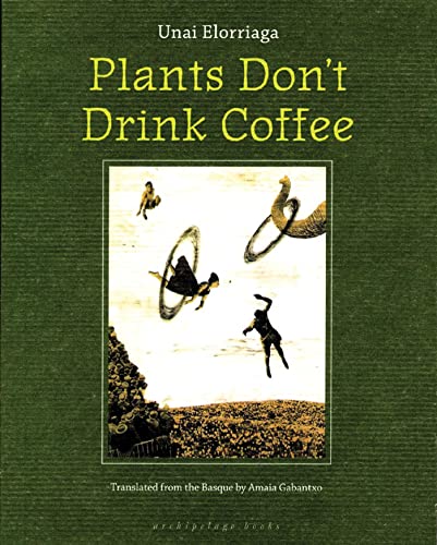 Stock image for Plants Don't Drink Coffee for sale by Abacus Bookshop