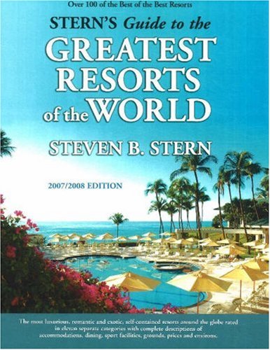 9780977860807: Stern's Guide to the Greatest Resorts of the World 2007/08 [Idioma Ingls]