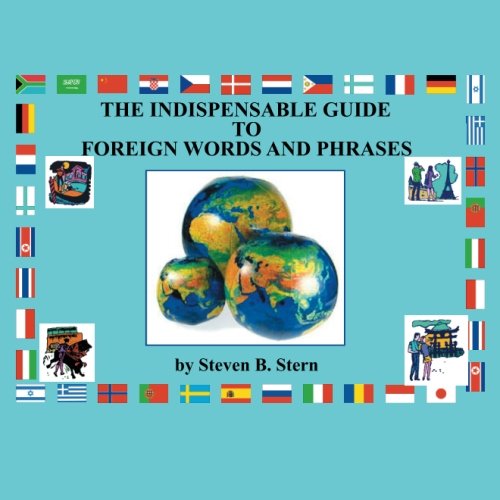 9780977860814: The Indispensable Guide to Foreign Words and Phrases