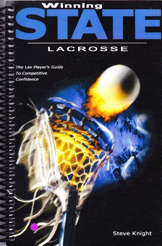 Beispielbild fr WINNING STATE LACROSSE: The Lax Players Guide to Competitive Confidence (1st edition)) zum Verkauf von Robinson Street Books, IOBA