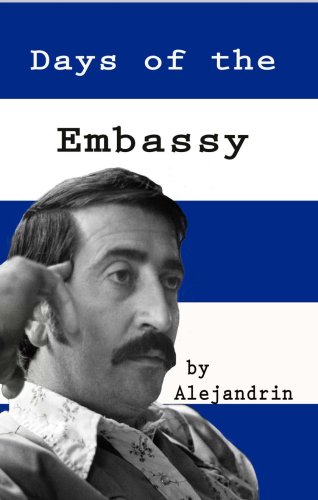 Stock image for DAYS OF THE EMBASSY. (SIGNED). for sale by Cambridge Rare Books