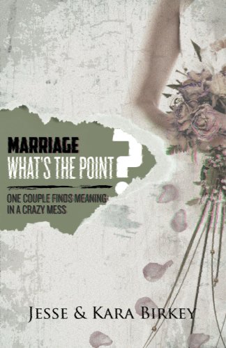 9780977866694: Marriage What's the Point? One couple finds meaning in a crazy mess