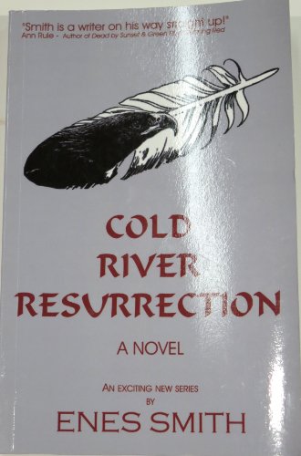 Cold River Resurrection - Enes Smith