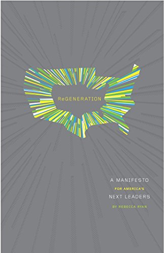 Beispielbild fr Regeneration: a Manifesto for America's Next Leaders zum Verkauf von Gulf Coast Books