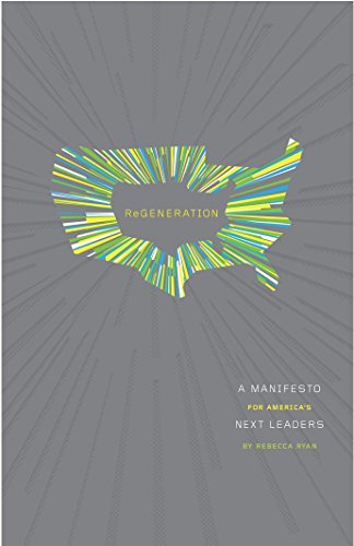 Imagen de archivo de Regeneration: a Manifesto for America's Next Leaders a la venta por Gulf Coast Books