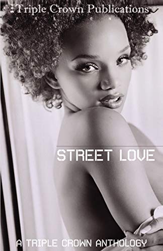 Imagen de archivo de Street Love : A Triple Crown Anthology a la venta por Better World Books