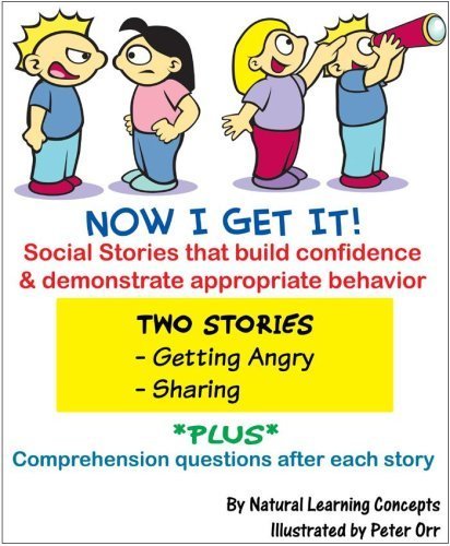 Stock image for Now I Get It - Angry and Sharing : Social Stories for children with Autism for sale by Better World Books