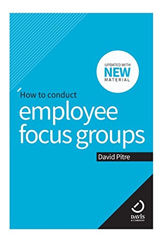 Stock image for How to Conduct Employee Focus Groups for sale by Irish Booksellers