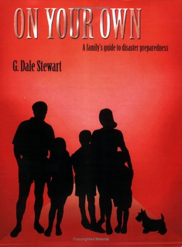 Stock image for On Your Own: A Family's Guide to Disaster Preparedness for sale by books4u31