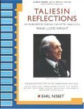 Beispielbild fr Taliesin Reflections: My Years Before, During And After Living With Frank Lloyd Wright, And various contacts with other people and places zum Verkauf von ZBK Books