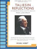 9780977895106: Taliesin Reflections: My Years Before, During And After Living With Frank Lloyd Wright, And various contacts with other people and places