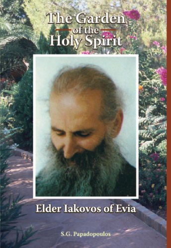 9780977897001: The Garden of the Holy Spirit: Elder Iakovos of Evia