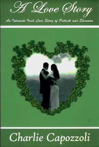 9780977903924: Love Story : An Intimate Irish Love Story of Patrick and Shannon