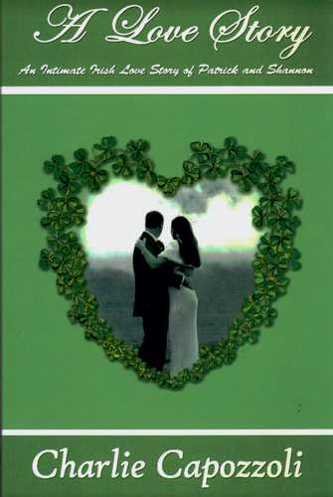 9780977903924: A Love Story: An Intimate Irish Love Story of Patrick and Shannon