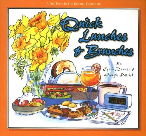 9780977905362: Quick Lunches & Brunches (One Foot in the Kitchen)