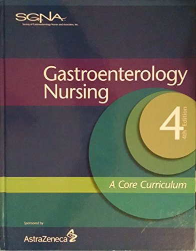 Gastroenterology Nursing: A Core Curriculum (9780977906536) by Sgna