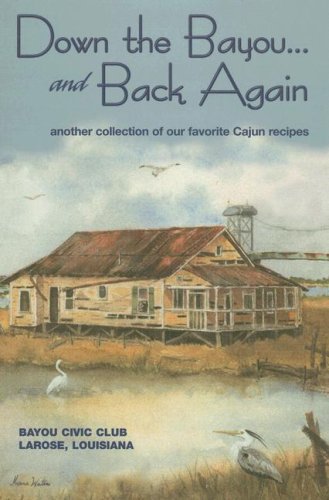 Down the Bayou A Collection of Favorite Recipes
