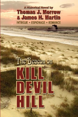 The Beacon on Kill Devil Hill (9780977911950) by Thomas J. Morrow; James Martin