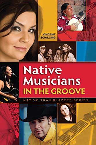 Beispielbild fr Native Musicians in the Groove zum Verkauf von Better World Books