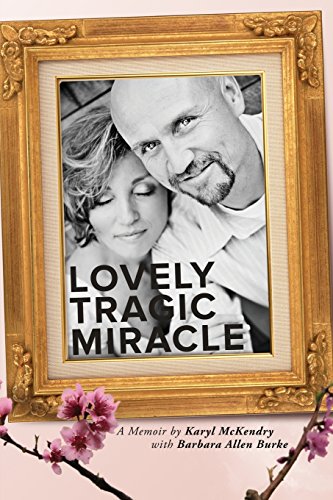 Stock image for Lovely Tragic Miracle: A Memoir for sale by -OnTimeBooks-