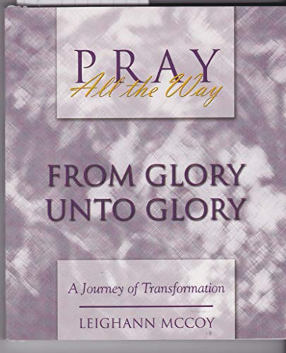 Beispielbild fr Pray All the Way (A Journey of Transformation) zum Verkauf von Prompt Shipping/ Quality Books