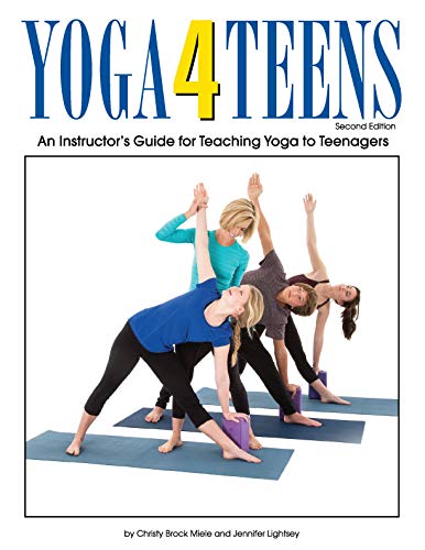 9780977924202: Yoga 4 Teens: An Instructors' Guide to Teaching Yoga To Teenagers by Christy Brock & Jennifer Lights