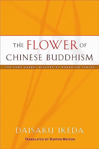 9780977924547: The Flower of Chinese Buddhism (The Soka Gakkai History of Buddhism)