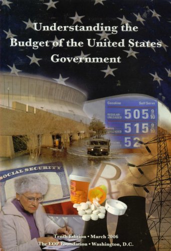 

Understanding the Budget of the United States Government: Tenth Edition