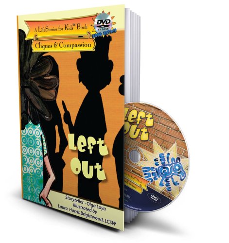 Left Out - from the LifeStories for Kids(TM) Series (9780977929078) by Olga Loya