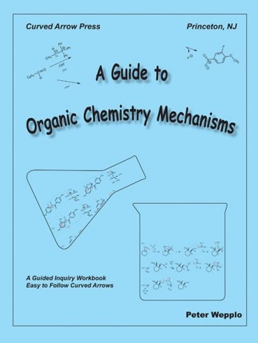 9780977931309: A Guide to Organic Chemistry Mechanisms