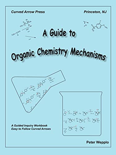 Stock image for A Guide to Organic Chemistry Mechanisms for sale by HPB-Red