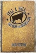 9780977933501: Full a Bull - Sage Quips for Business and Life [Hardcover] by John Skelton