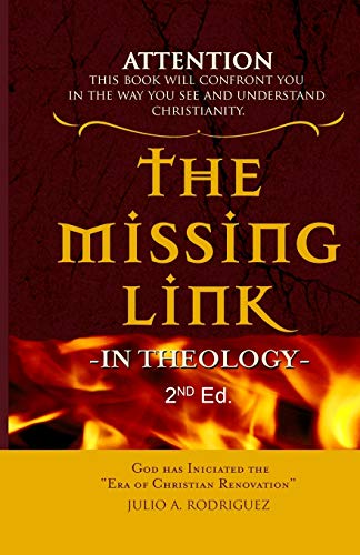 Imagen de archivo de The Missing Link - In Theology: Second Edition a la venta por Big River Books