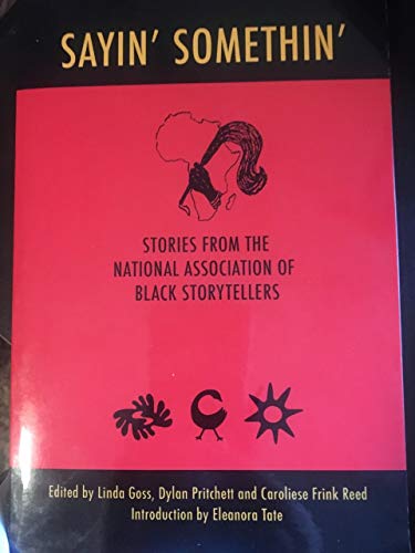 Stock image for Sayin' Somethin': Stories From the National Association of Black Storytellers for sale by Michael Patrick McCarty, Bookseller