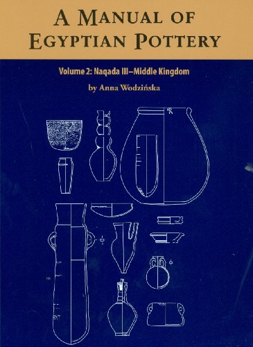9780977937035: A Manual of Egyptian Pottery: Naqada III-Middle Kingdom