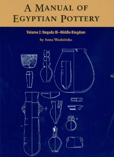 Stock image for A Manual of Egyptian Pottery, Volume 2: Naqada III - Middle Kingdom (AERA FIELD MANUAL SERIES) for sale by Black and Read Books, Music & Games