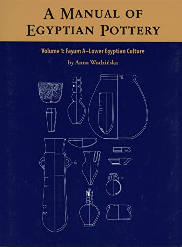 Stock image for Manual of Egyptian Pottery (Vol 1) for sale by ISD LLC