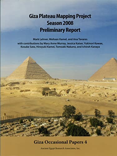 9780977937080: Giza Plateau Mapping Project Season 2008 Preliminary Report: 04 (Giza Occasional Papers)